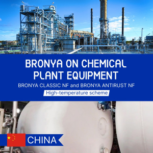 Bronya Antirust NF and Bronya Classic NF + High-temperature scheme, at a chemical plant in China (Photos, videos – Chinese language, Russian subtitles)