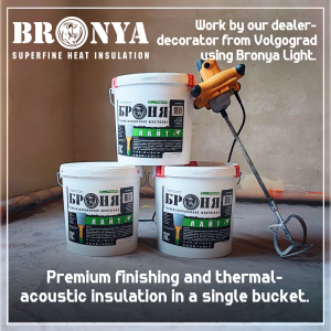 Premium finishing and thermal-acoustic insulation in a single bucket: Work by our dealer-decorator from Volgograd using Bronya Light. (photos, video)