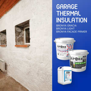 Interior Garage Insulation: 'Bronya Light', 'Bronya Gracia', and 'Bronya Facade Primer', Orenburg (Photo)